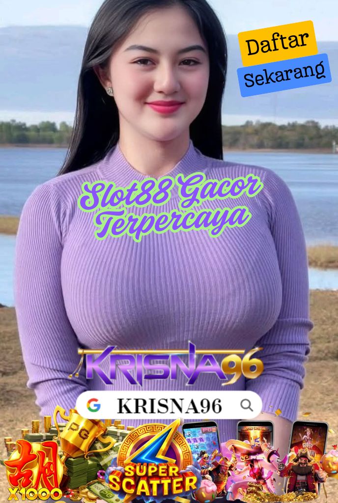 Krisna96 🛩️ Slot Gaming Demo Server Slot88 Akurat untuk Pengalaman Main yang Real